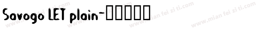 Savogo LET plain字体转换